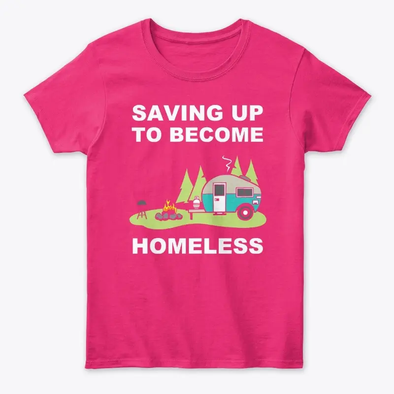 Saving Up To Become Homeless