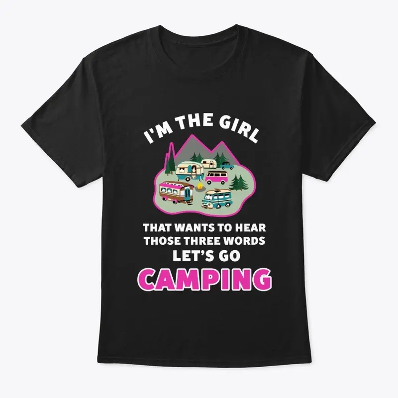 Girl's 3 words - Let's go Camping