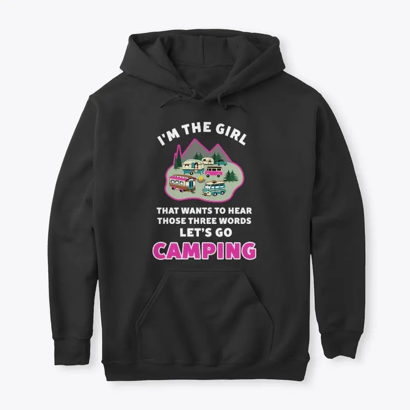 Girl's 3 words - Let's go Camping