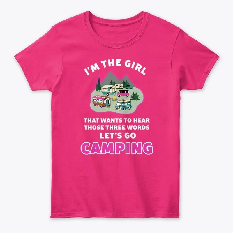 Girl's 3 words - Let's go Camping