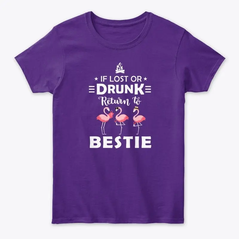 If Lost or Drunk return to Bestie